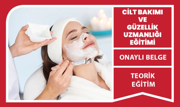 Cilt Bakımı ve Güzellik Uzmanlığı 
