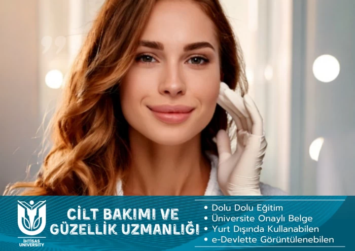 Cilt Bakımı ve Güzellik Uzmanlığı 