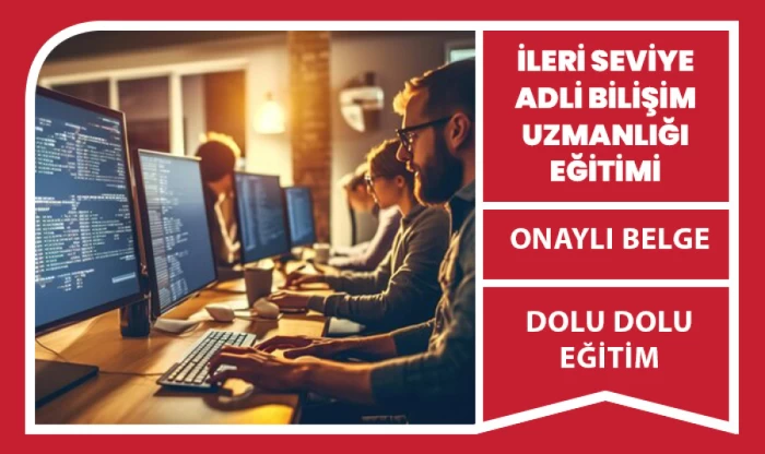 İleri Seviye Adli Bilişim Uzmanlığı Eğitimi